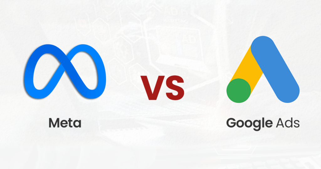 Google Ads vs Meta Ads