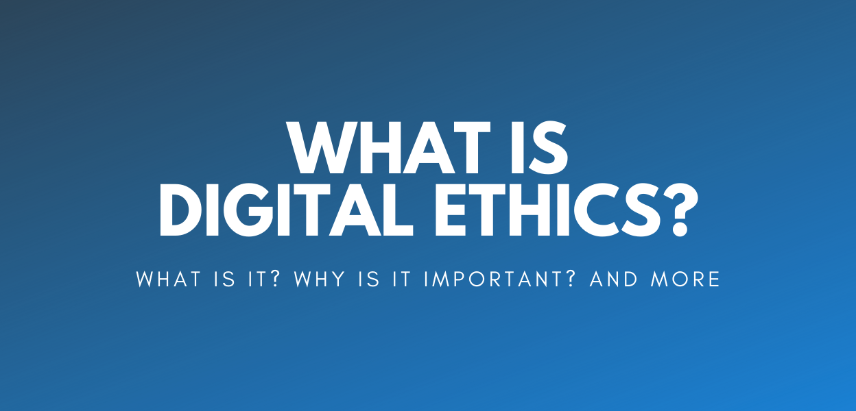 Digital Ethics