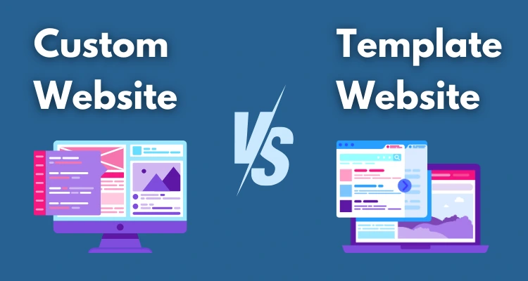 Custom vs Template Websites