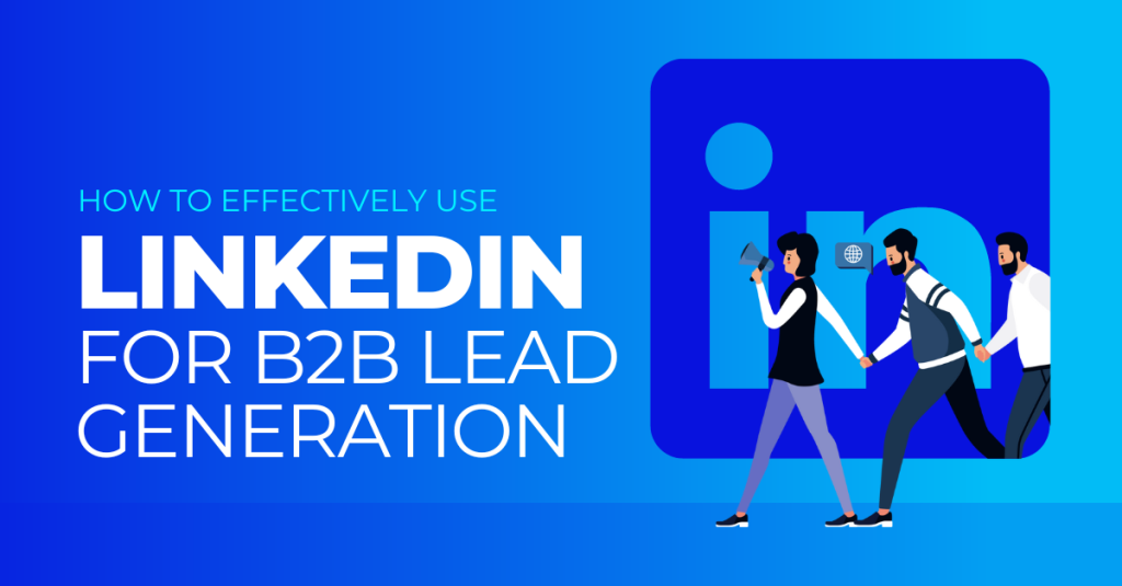 LinkedIn for B2B Lead Generation