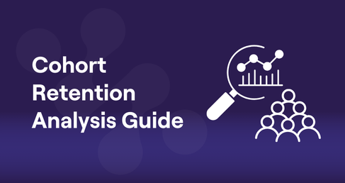 Cohort Analysis to Improve Retention